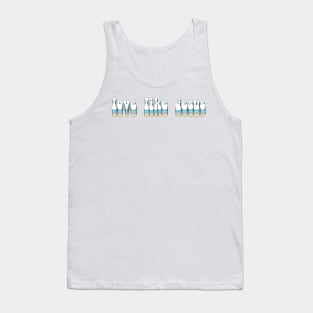 love like jesus groovy Tank Top